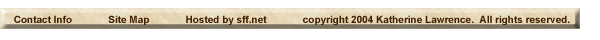 copyright 2004, all rights reserved.  Includes hotlinks to contact info, sitemap, and host server sff.net